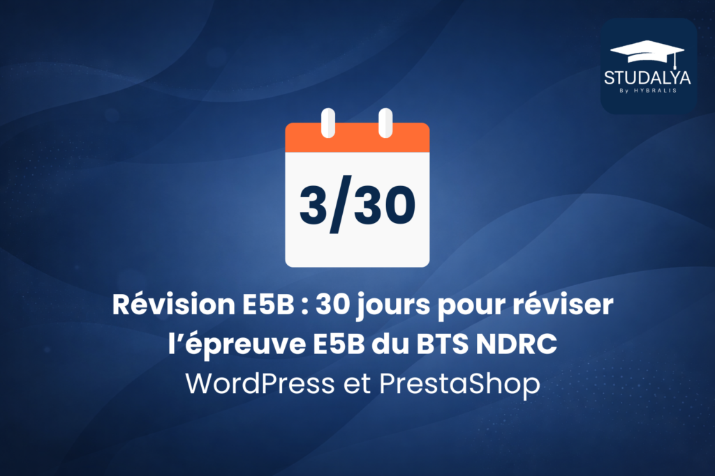 Révision E5B 30 jours pour réviser WordPress & PrestaShop Jour 3