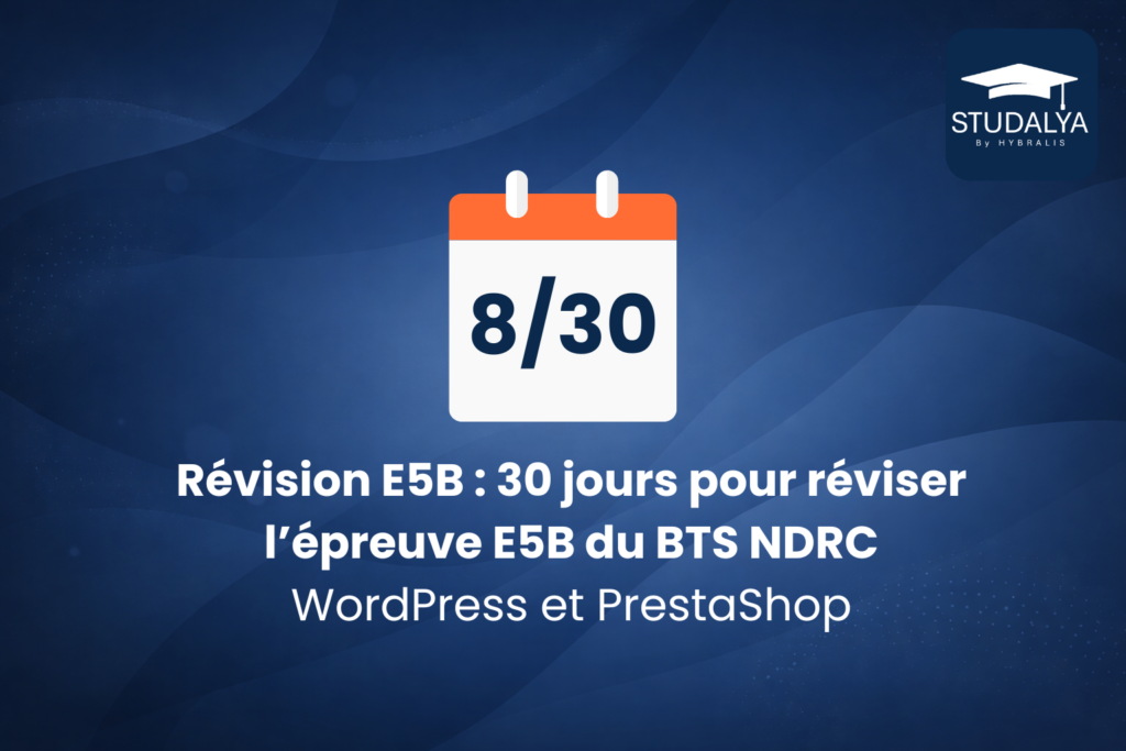 Révision E5B 30 jours pour réviser WordPress & PrestaShop Jour 8