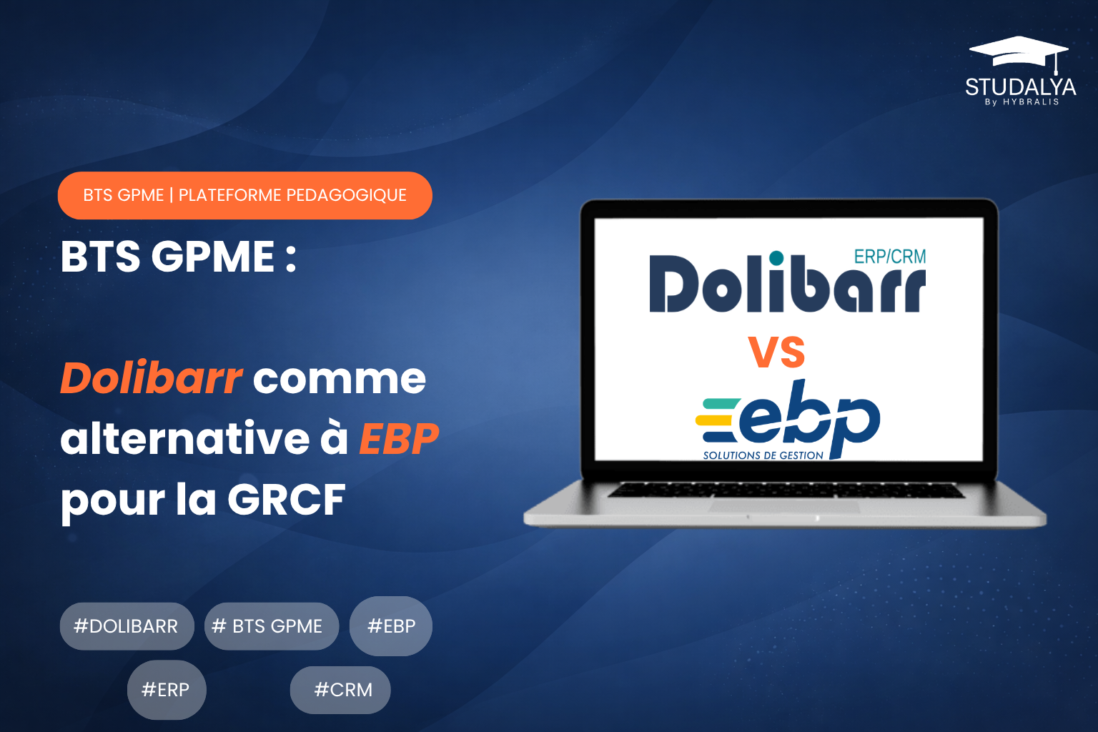 BTS GPME Dolibarr comme alternative a EBP pour la GRCF sur fond bleu avec un ordinateur sur lequel est mentionné Dolibarr vs EBP